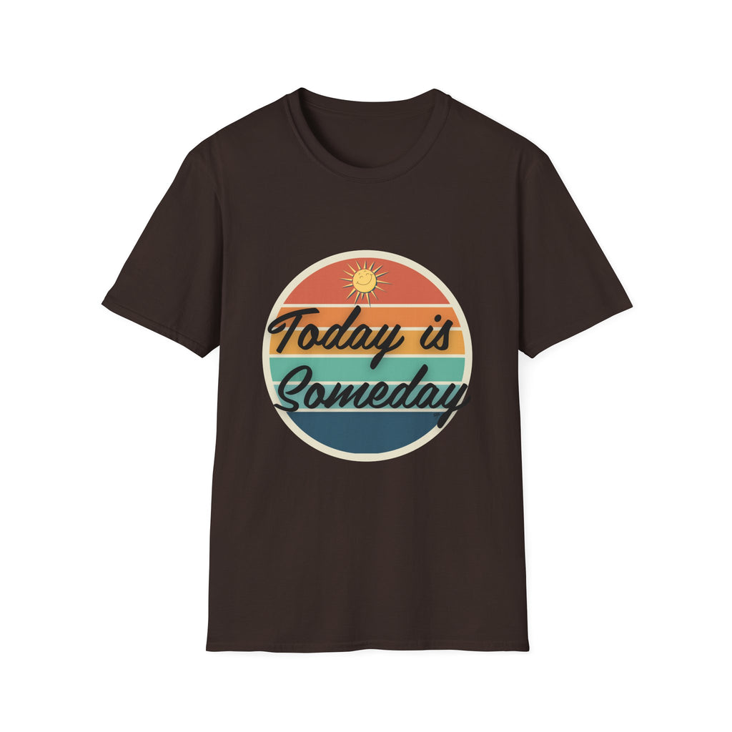 Today Is Someday T-Shirt – Retro Sunrise Inspirational Tee