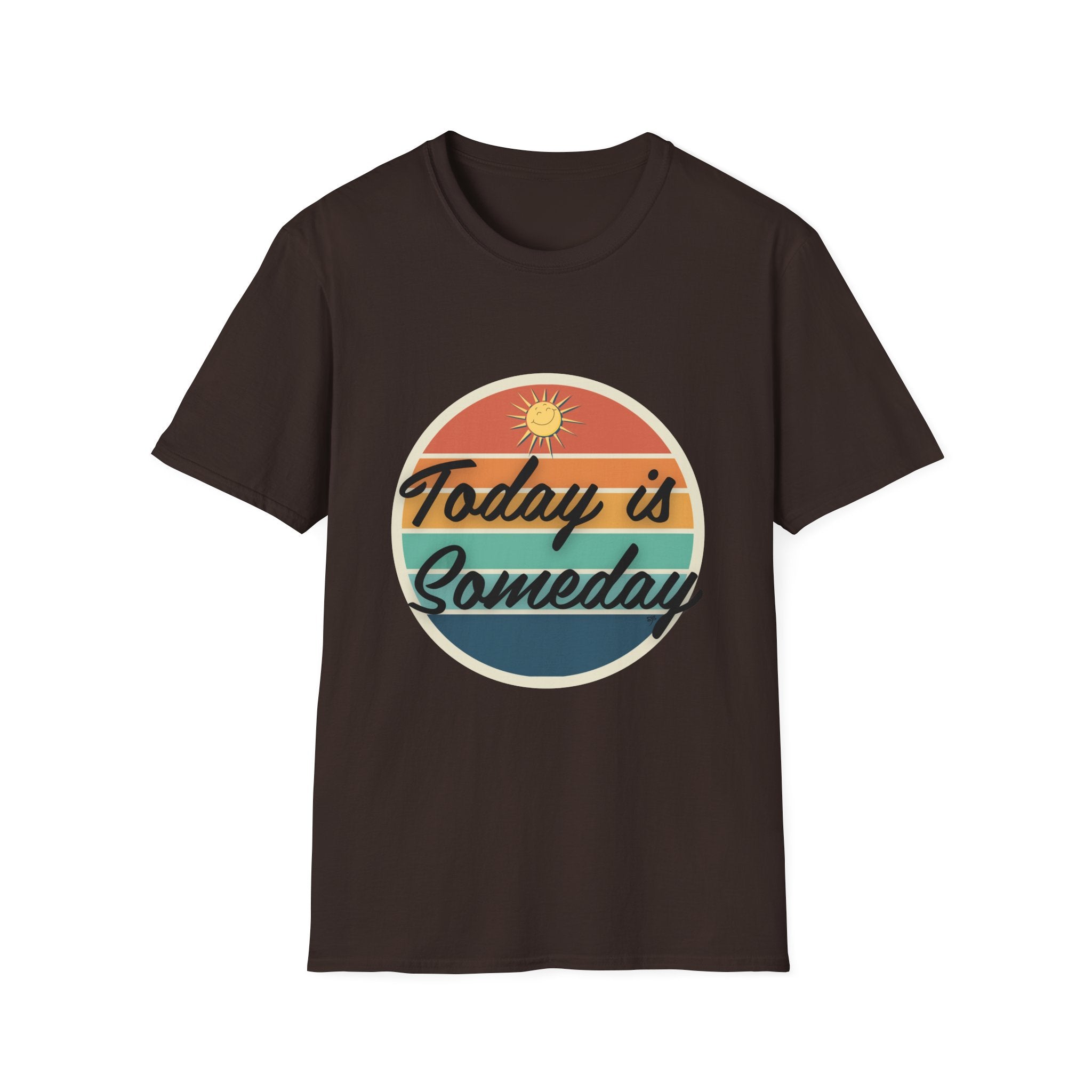 Today Is Someday T-Shirt – Retro Sunrise Inspirational Tee