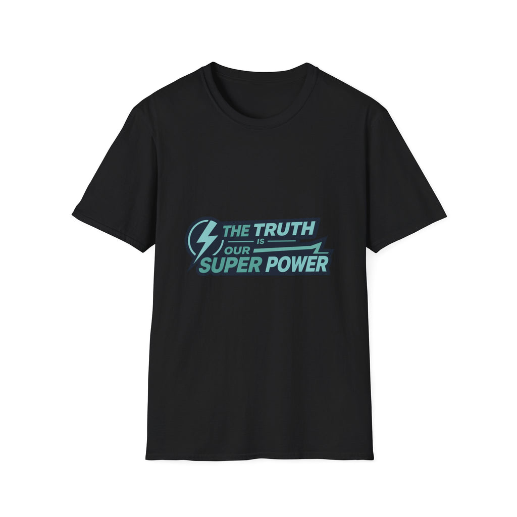 The Truth is Our Super Power - Blank White T-Shirt — Minimal Everyday Tee