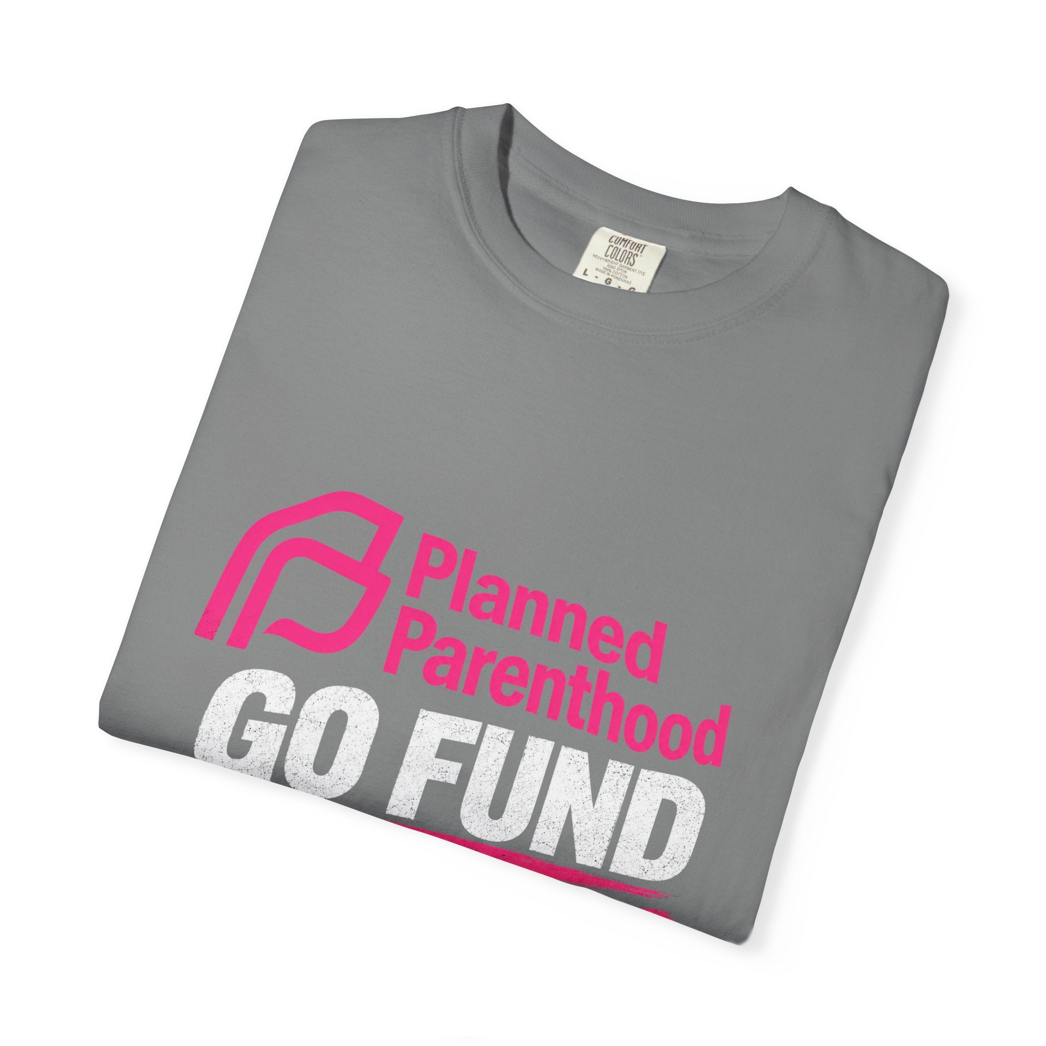 Planned Parenthood "Go Fund Yourself" Graphic T-Shirt