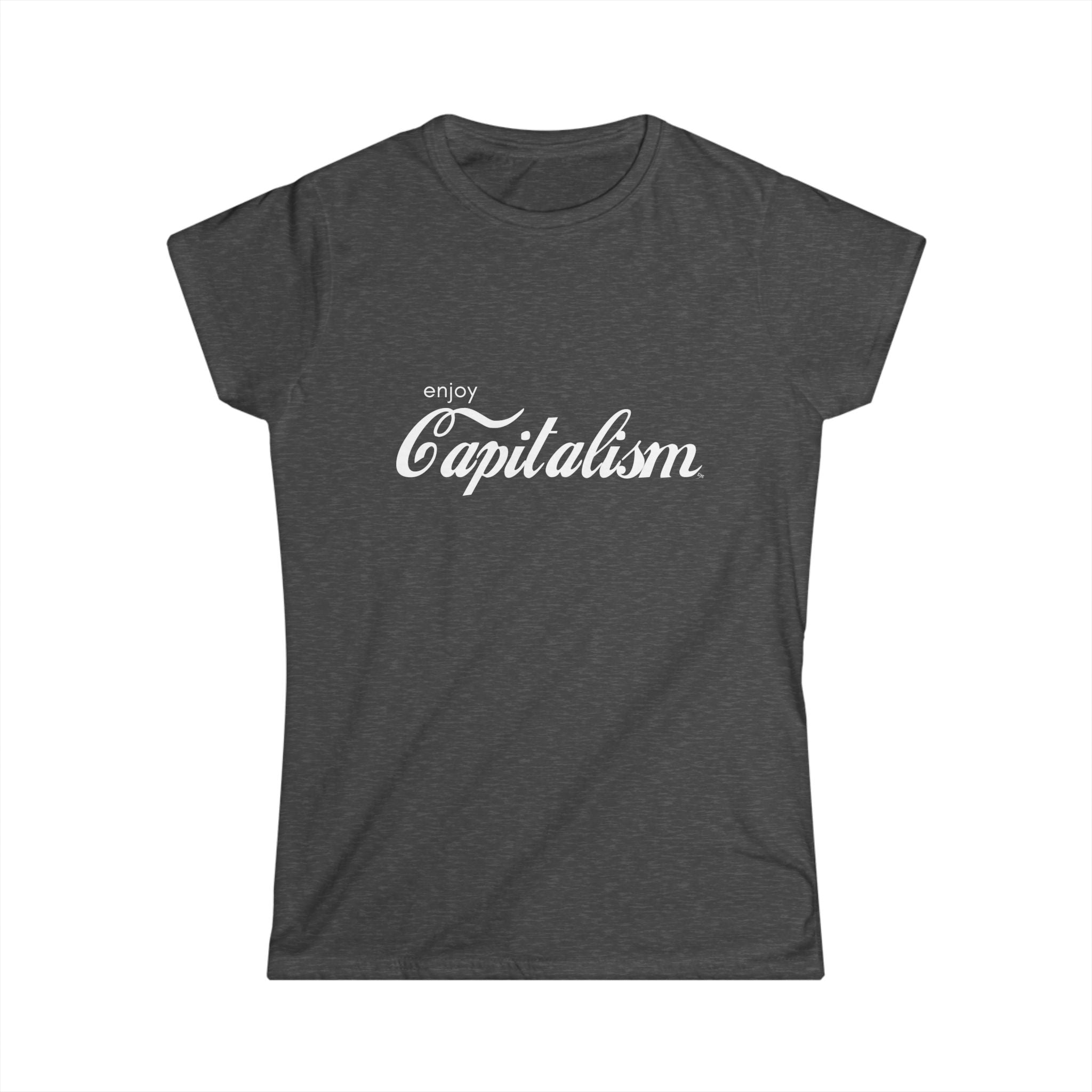 Enjoy Capitalism Tee Shirt | Plain Women's Tee
