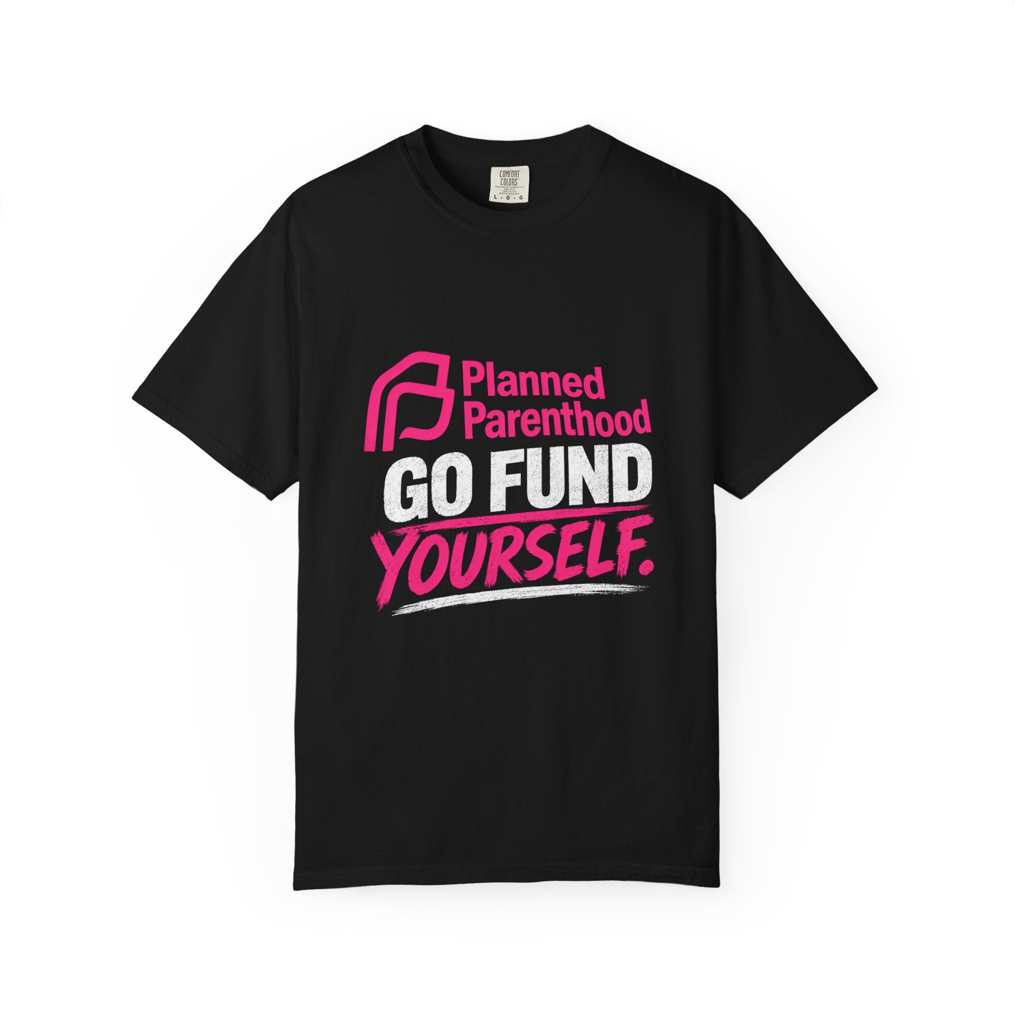 Planned Parenthood "Go Fund Yourself" Graphic T-Shirt