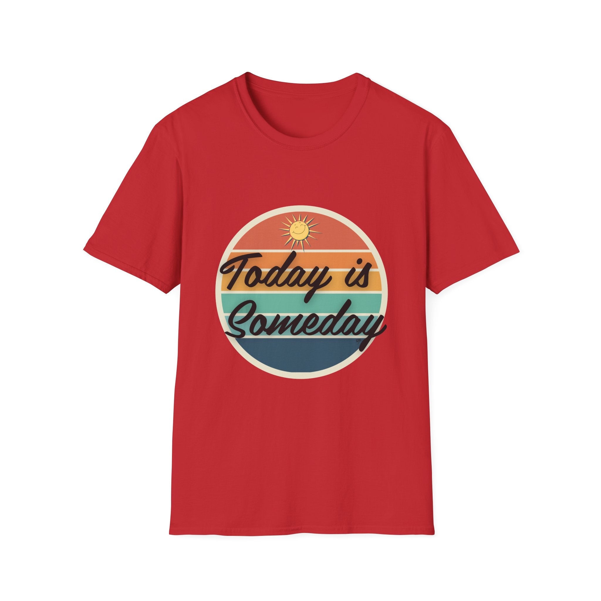 Today Is Someday T-Shirt – Retro Sunrise Inspirational Tee