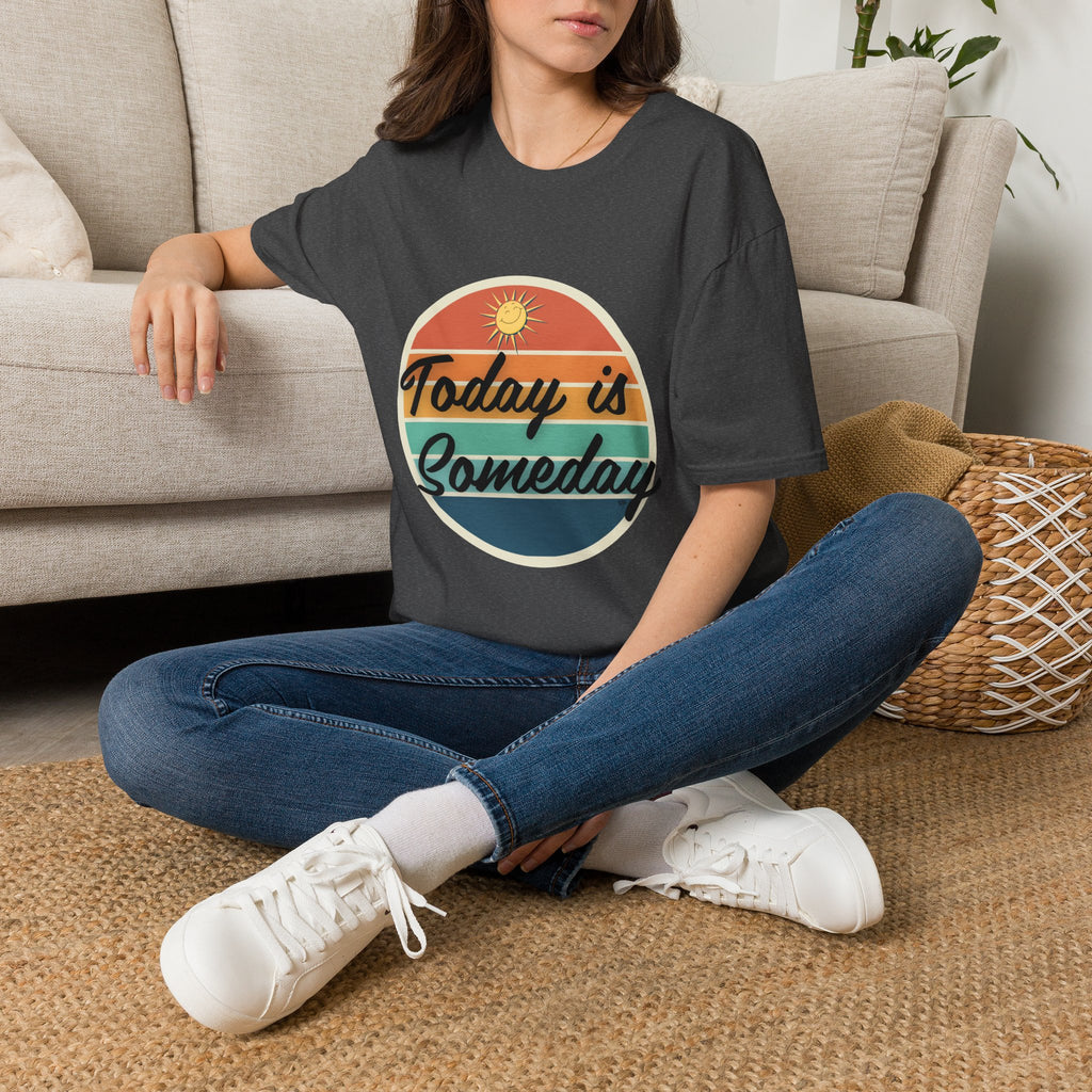 Today Is Someday T-Shirt – Retro Sunrise Inspirational Tee