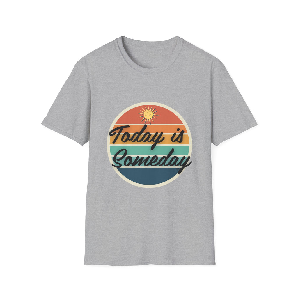 Today Is Someday T-Shirt – Retro Sunrise Inspirational Tee