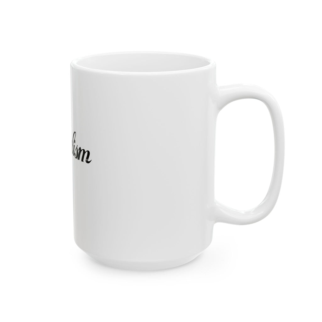 Enjoy Capitalism Ceramic Mug — Funny Political Coffee Cup (11oz & 15oz)
