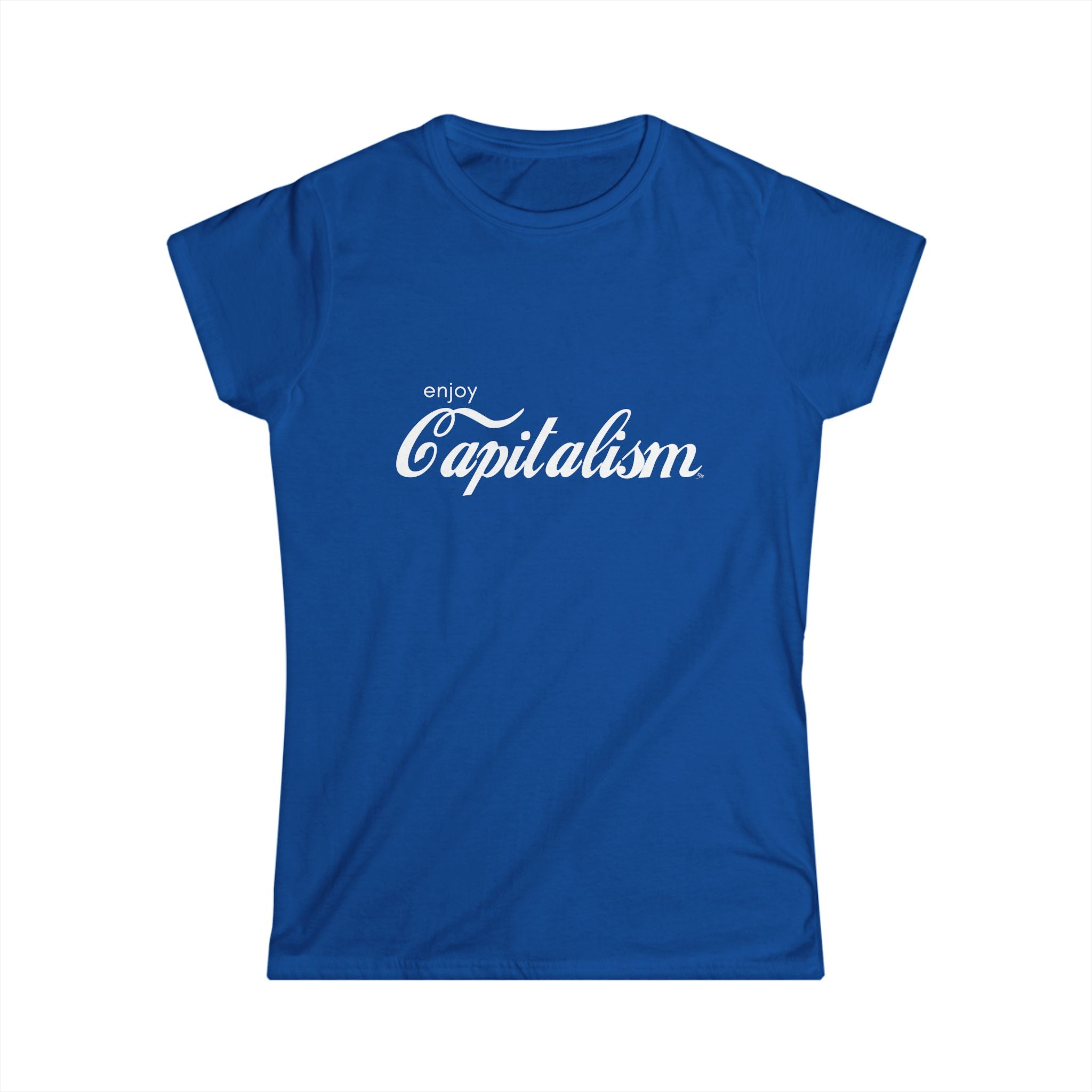 Enjoy Capitalism Tee Shirt | Plain Women's Tee