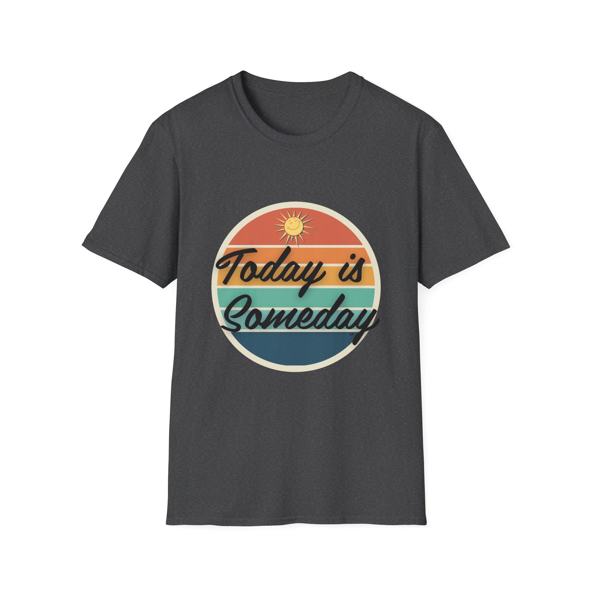 Today Is Someday T-Shirt – Retro Sunrise Inspirational Tee