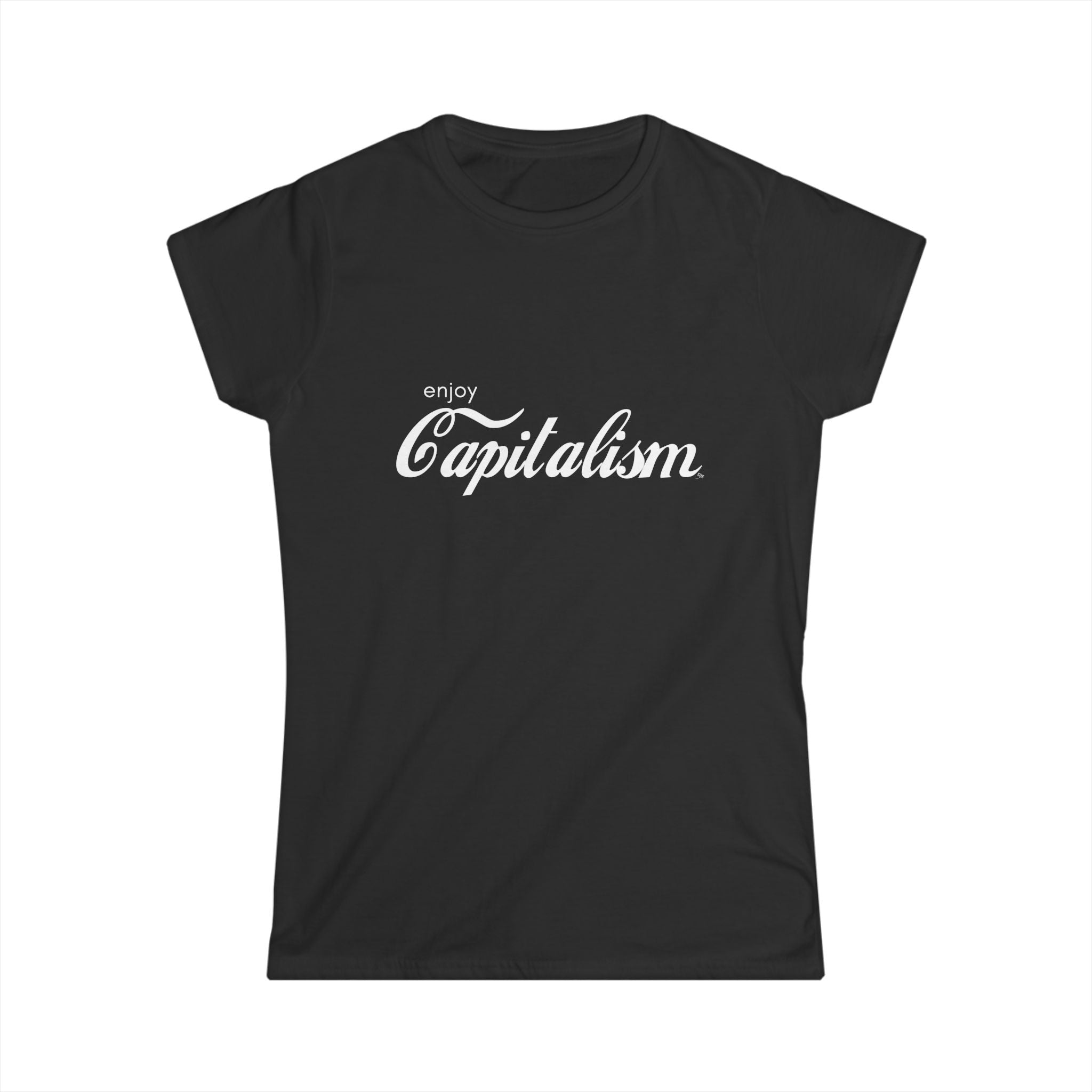Enjoy Capitalism Tee Shirt | Plain Women's Tee